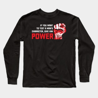 Quote about Power Long Sleeve T-Shirt